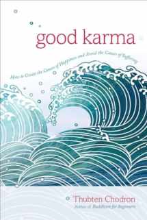 9781611803396-161180339X-Good Karma: How to Create the Causes of Happiness and Avoid the Causes of Suffering