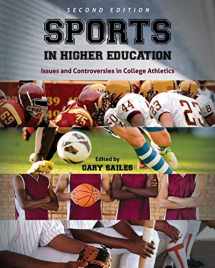 9781516520206-1516520203-Sports in Higher Education: Issues and Controversies in College Athletics