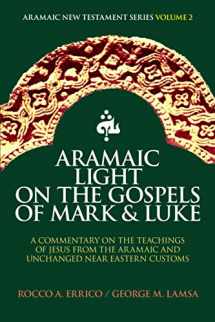9780963129277-0963129279-Aramaic Light on the Gospels of Mark and Luke: Aramaic New Testament Series Volume 2