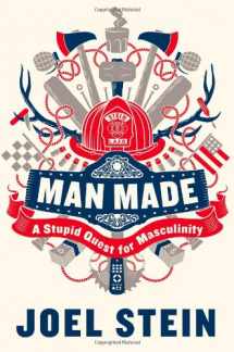 9780446573122-0446573124-Man Made: A Stupid Quest for Masculinity