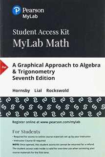 9780134859118-0134859111-Graphical Approach to Algebra & Trigonometry, A -- MyLab Math with Pearson eText Access Code
