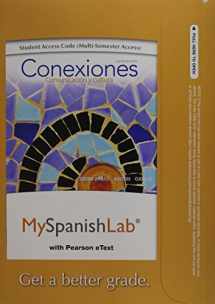 9780205898534-020589853X-MyLab Spanish with Pearson eText -- Access Card -- for Conexiones: Comunicación y cultura (multi semester access)