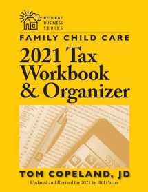 9781605547572-1605547573-Family Child Care 2021 Tax Workbook and Organizer (Redleaf Business Series)