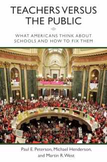 9780815725527-0815725523-Teachers versus the Public: What Americans Think about Schools and How to Fix Them