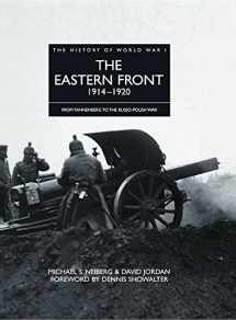 9781906626112-1906626111-The Eastern Front 1914–1920: From Tannenberg to the Russo-Polish War (History of WWI)