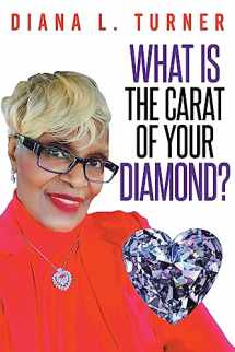 9781685269906-1685269907-What is the Carat of Your Diamond?