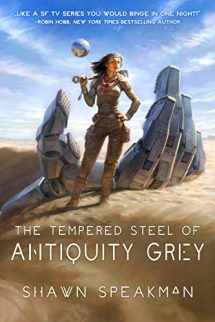 9781944145699-1944145699-The Tempered Steel of Antiquity Grey