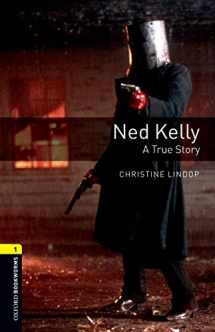 9780194789127-0194789128-Oxford Bookworms Library: Ned Kelly - A True Story: Level 1: 400-Word Vocabulary (Oxford Bookworms Library 1)