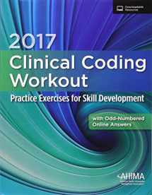 9781584265412-1584265418-2017 Clinical Coding Workout with Partial Online Answer: Practice Exercises for Skill Development