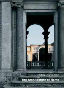9783936681161-3936681163-The Architecture Of Rome: An Architectural History in 402 Individual Presentations