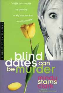 9780739466087-0739466089-Blind Dates Can Be Murder (Smart Chick Mysteries, Book 2)