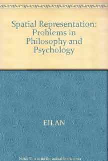 9780631183556-0631183558-Spatial Representation: Problems in Philosophy and Psychology