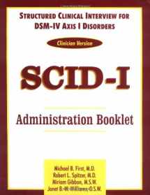 9780880489324-0880489324-Structured Clinical Interview for Dsm-IV Axis I Disorders: Scid-I : Clinician Version : Administration Booklet