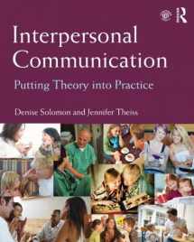 9780415807524-0415807522-Interpersonal Communication: Putting Theory Into Practice