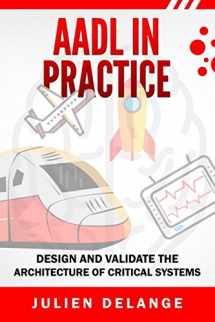 9780692899649-0692899642-AADL In Practice: Become an expert of software architecture modeling and analysis