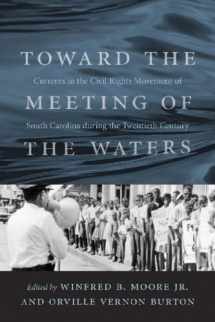 9781570037559-1570037558-Toward the Meeting of the Waters: Currents in the Civil Rights Movement of South Carolina During the Twentieth Century