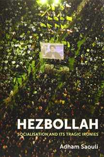 9781474419512-1474419518-Hezbollah: Socialisation and its Tragic Ironies