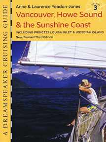 9780996979917-0996979913-Dreamspeaker Cruising Guide, Vol. 3; Vancouver, Howe Sound & the Sunshine Coast, 3rd ed.