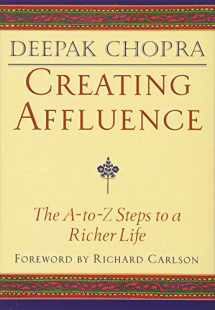 9781878424341-1878424343-Creating Affluence: The A-to-Z Steps to a Richer Life