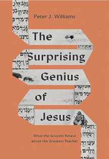 9781433588365-1433588366-The Surprising Genius of Jesus: What the Gospels Reveal about the Greatest Teacher