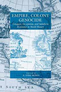 9781845457198-1845457196-Empire, Colony, Genocide: Conquest, Occupation, and Subaltern Resistance in World History (War and Genocide, 12)
