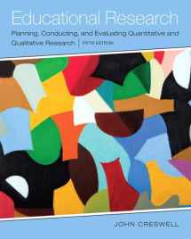 9780133549584-0133549585-Educational Research: Planning, Conducting, and Evaluating Quantitative and Qualitative Research