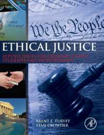 9780124045972-0124045979-Ethical Justice: Applied Issues for Criminal Justice Students and Professionals