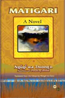 9780865433601-0865433607-Matigari: A Novel (African Writers Library)