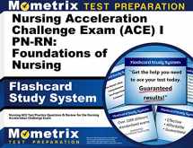 9781614038641-1614038643-Nursing Acceleration Challenge Exam (ACE) I PN-RN: Foundations of Nursing Flashcard Study System: Nursing ACE Test Practice Questions & Review for the Nursing Acceleration Challenge Exam (Cards)