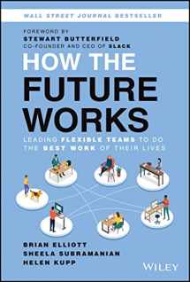 9781119870951-111987095X-How the Future Works: Leading Flexible Teams To Do The Best Work of Their Lives