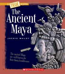 9780531252291-0531252299-The Ancient Maya (True Books: Ancient Civilizations)