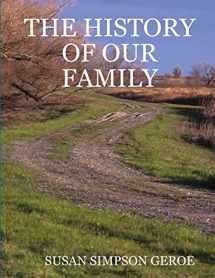9780557791682-0557791685-THE HISTORY OF OUR FAMILY in B/W