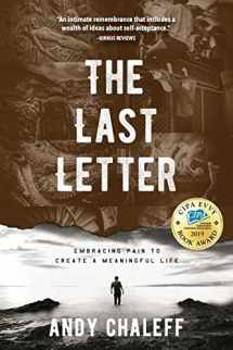 9781633937055-1633937054-The Last Letter: Embracing Pain to Create a Meaningful Life