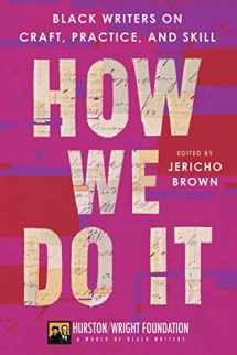 9780063278189-0063278189-How We Do It: Black Writers on Craft, Practice, and Skill