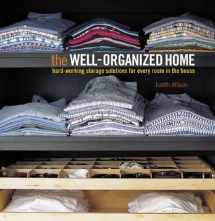 9781841729367-1841729361-The Well-Organized Home: Hard-Working Storage Solutions for Every Room in the House