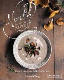 9783791384139-3791384139-North Wild Kitchen: Home Cooking from the Heart of Norway