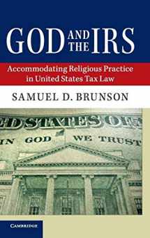 9781107176300-1107176301-God and the IRS: Accommodating Religious Practice in United States Tax Law