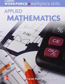 9780076574810-0076574814-Workplace Skills: Applied Mathematics, Student Workbook (WORKFORCE)