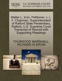 9781270408789-127040878X-Walter L. Irvin, Petitioner, v. L. F. Chapman, Superintendent of Raiford State Penitentiary, Raiford, U.S. Supreme Court Transcript of Record with Supporting Pleadings
