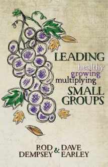 9781935986782-1935986783-Leading Healthy, Growing, Multiplying, Small Groups