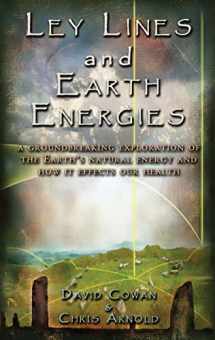 9781931882156-1931882150-Ley Lines and Earth Energies: A Groundbreaking Exploration of the Earth's Natural Energy and How It Affects Our Health