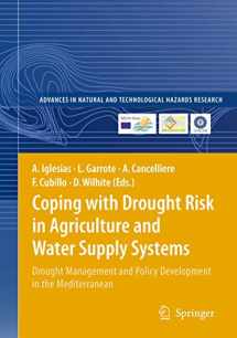 9781402090448-1402090447-Coping with Drought Risk in Agriculture and Water Supply Systems: Drought Management and Policy Development in the Mediterranean (Advances in Natural and Technological Hazards Research, 26)
