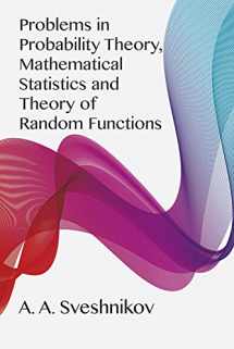 9780486637174-0486637174-Problems in Probability Theory, Mathematical Statistics and Theory of Random Functions