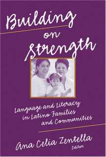 9780807746042-0807746045-Building on Strength: Language and Literacy in Latino Families and Communities (Language and Literacy Series)