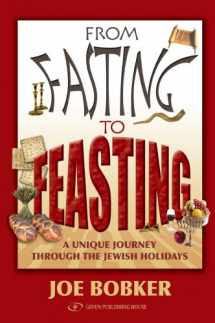 9789652293787-9652293784-From Fasting to Feasting: A Unique Journey Through the Jewish Holidays