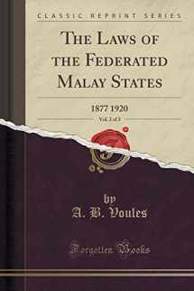 9781331271291-1331271290-The Laws of the Federated Malay States, Vol. 2 of 3: 1877 1920 (Classic Reprint)