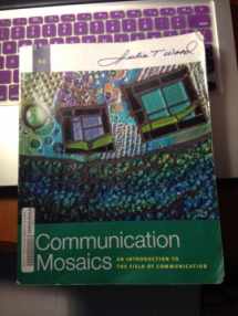 9780495794158-0495794155-Communication Mosaics: An Introduction to the Field of Communication