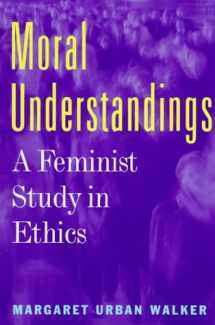 9780415914215-0415914213-Moral Understandings: A Feminist Study in Ethics
