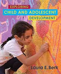 9780134893464-0134893468-Exploring Child & Adolescent Development (Berk, Exploring Child & Adolescent Development Series)