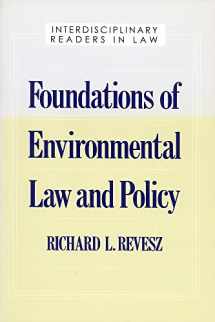9780195091526-0195091523-Foundations of Environmental Law and Policy (Interdisciplinary Readers in Law Series)